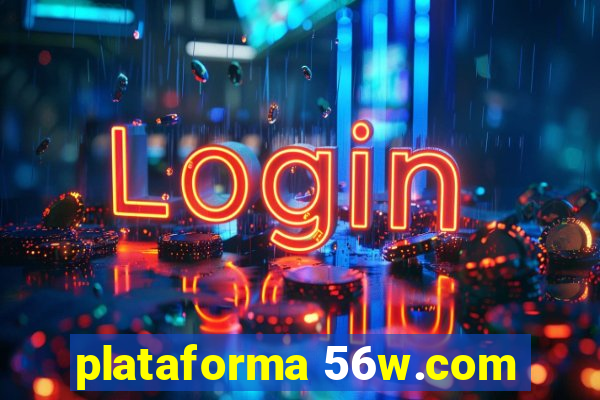 plataforma 56w.com